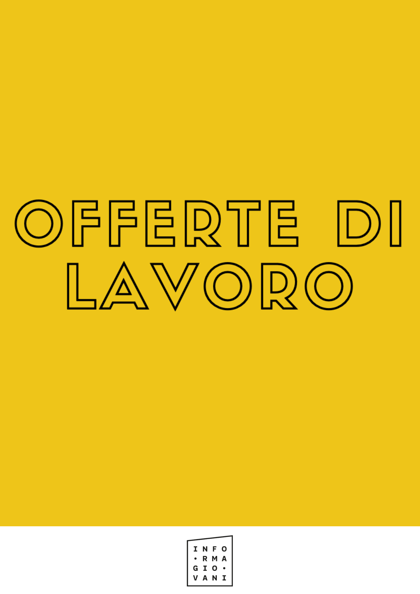 OFFERTE DI LAVORO – 1 SETTEMBRE 2021