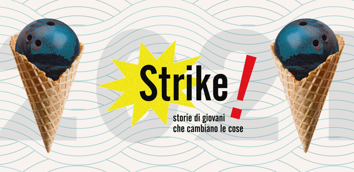 Concorso “Strike! Storie di giovani che cambiano le cose”