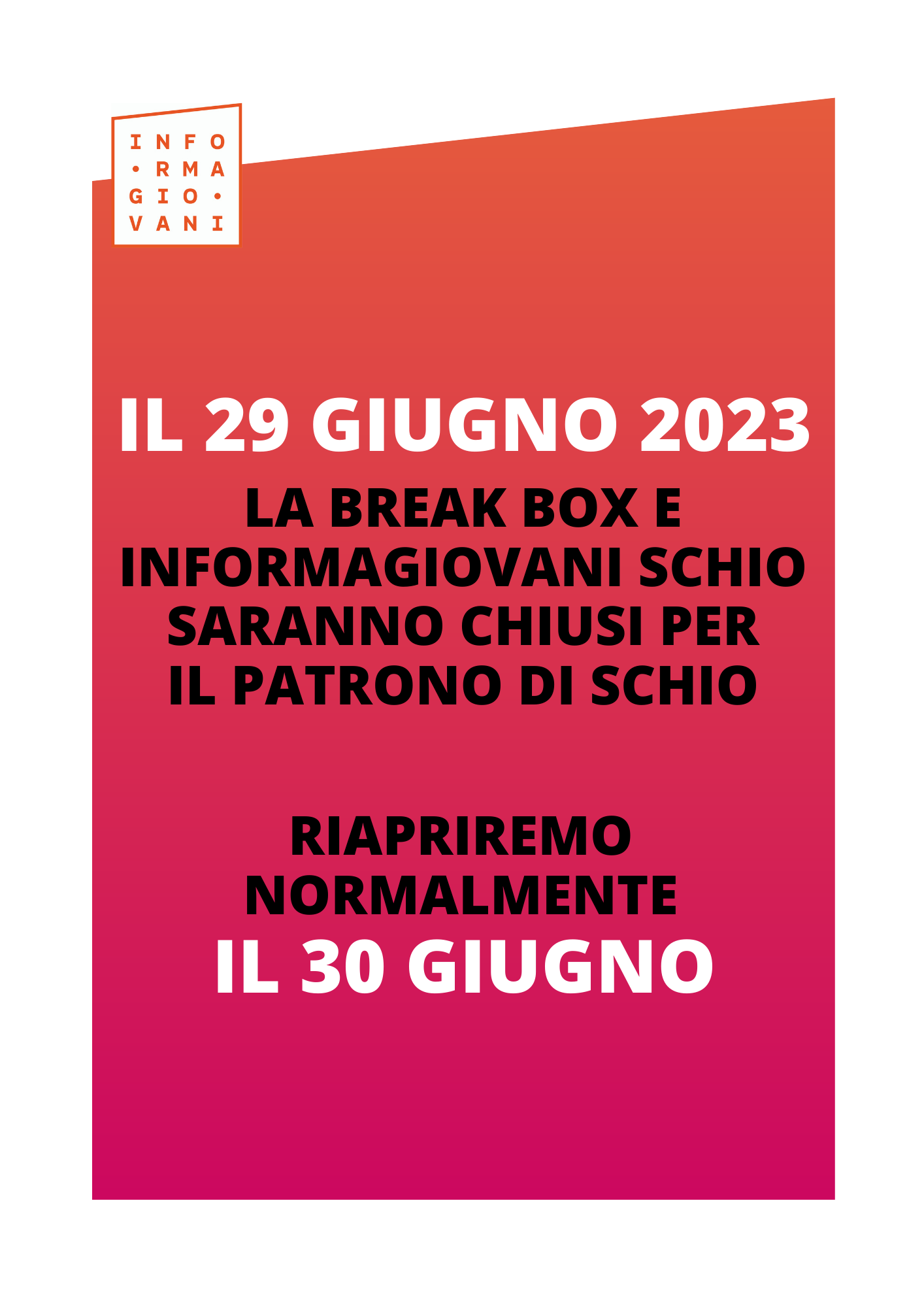 Chiusura Informagiovani e Break Box